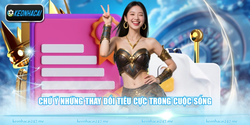Chơi Có Trách Nhiệm - Yếu Tố Cốt Lõi Khi Tham Gia Giải Trí 3 Chú ý những thay đổi tiêu cực trong cuộc sống